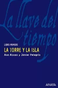 TORRE Y LA ISLA 1 LA LLAVE DEL TIEMPO