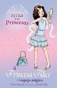 PRINCESA ALICE Y EL ESPEJO MAGICO LA