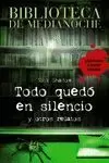 BIBLIOTECA DE MEDIANOCHE  TODO QUEDO EN SILENCIO