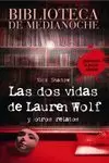 BIBLIOTECA DE MEDIANOCHE LAS DOS VIDAS DE LAUREN WOLF