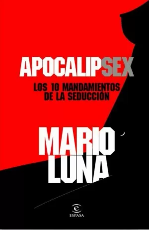 APOCALIPSEX LOS 10 MANDAMIENTOS DE LA SEDUCCION
