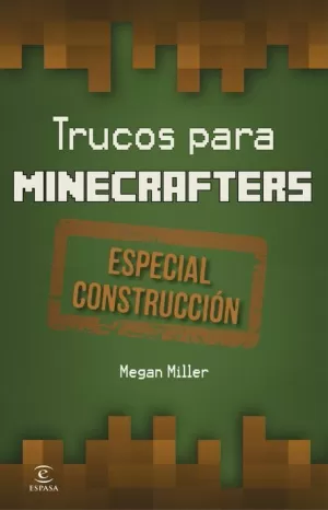 TRUCOS PARA MINECRAFTERS ESPECIAL CONSTRUCCIÓN