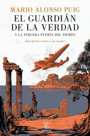 GUARDIÁN DE LA VERDAD Y LA TERCERA PUERTA DEL TIEMPO EL