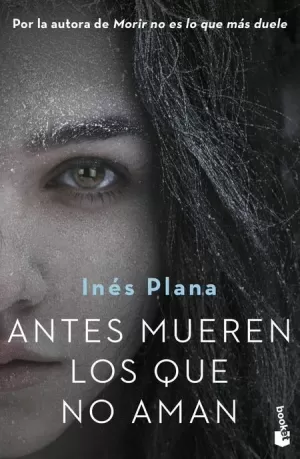 ANTES MUEREN LOS QUE NO AMAN