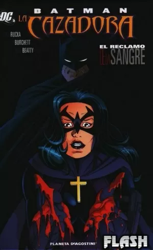 BATMAN : LA CAZADORA : EL RECLAMO DE LA SANGRE