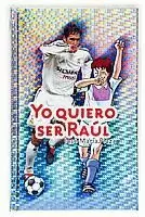 YO QUIERO SER RAUL