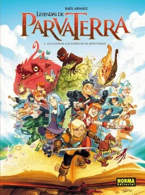 LEYENDAS DE PARVATERRA 01 : ALLÍ DONDE LOS NIÑOS NO SE AVENTURAN
