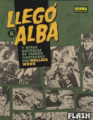 LLEGÓ EL ALBA Y OTRAS HISTORIAS ILUSTRADAS POR WALLACE WOOD