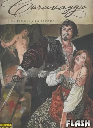 CARAVAGGIO 01 : EL PINCEL Y LA ESPADA