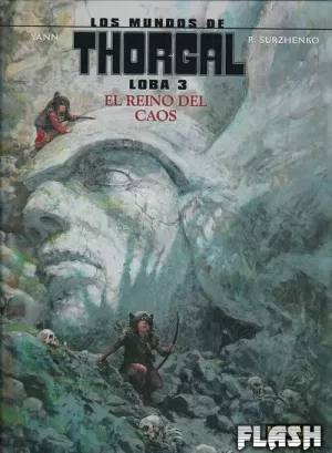 MUNDOS DE THORGAL : LOBA 03 : EL REINO DEL CAOS