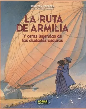 CIUDADES OSCURAS 04 : LA RUTA DE ARMILIA Y OTRAS LEYENDAS