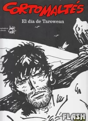 CORTO MALTÉS : EL DÍA DE TAROWEAN (BN)