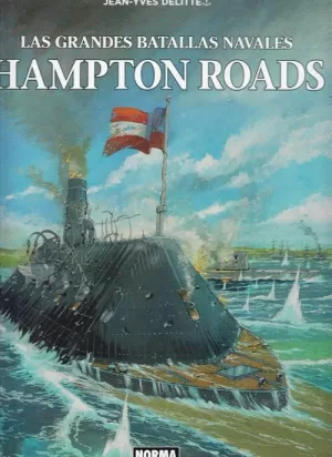 GRANDES BATALLAS NAVALES 06 : HAMPTON ROADS