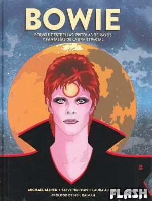 BOWIE : POLVO DE ESTRELLAS, PISTOLAS DE RAYOS Y FANTASÍAS DE LA ERA ESPACIAL
