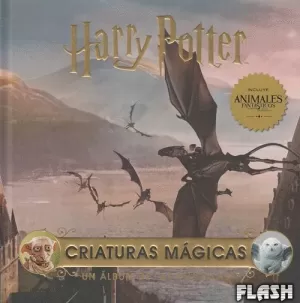 HARRY POTTER: CRIATURAS MAGICAS. UN ALBUM DE LAS PELICULAS
