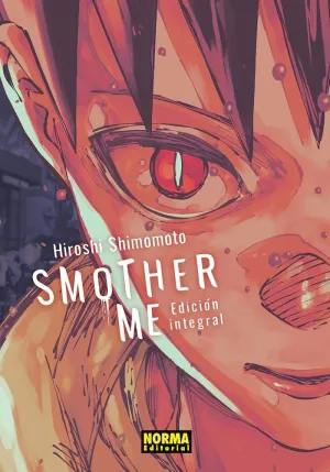SMOTHER ME. INTEGRAL
