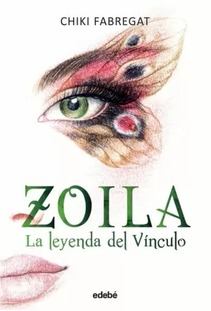 TRILOGÍA ZOILA 02 : LA LEYENDA DEL VÍNCULO