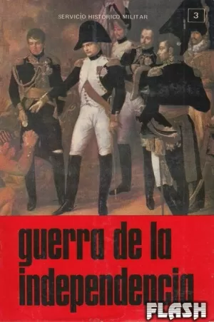 GUERRA DE LA INDEPENDENCIA 1808-1814 VOL 03