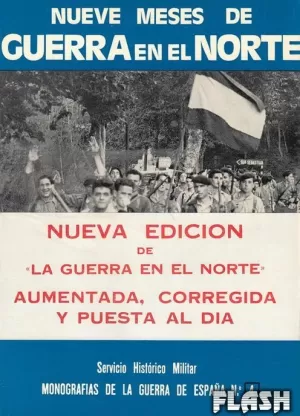 NUEVE MESES DE GUERRA EN EL NORTE