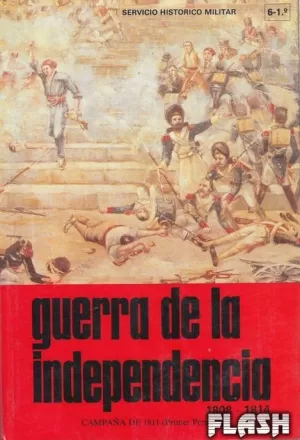 GUERRA DE LA INDEPENDENCIA 1808-1814 VOL 6-1º