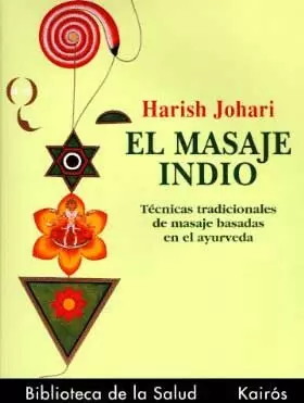 MASAJE INDIO. TECNICAS TRADICIONALES MASAJE BASADAS AYURVEDA