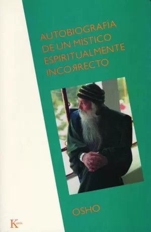 AUTOBIOGRAFIA DE UN MISTICO ESPIRITUALMENTE INCORRECTO