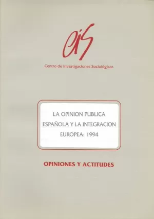 OPINION PUBLICA ESPAÑOLA Y LA INTEGRACION EUROPEA:1994