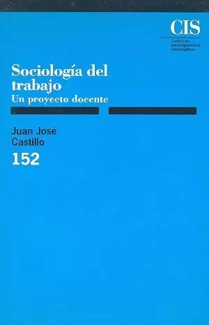SOCIOLOGIA DEL TRABAJO-CIS 152