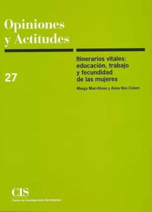 ITINERARIOS VITALES:EDUCACION,TRABAJO Y FECUNDIDAD DE LAS MU