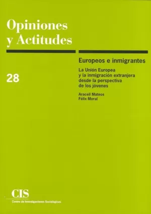 EUROPEOS E INMIGRANTES -OPIN, Y ACTI,28