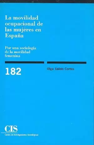CIS.182-LA MOVILIDAD OCUPACIONAL DE LAS MUJERES EN ESPAÑA.