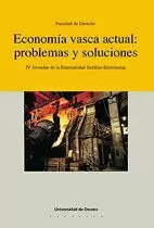 ECONOMIA VASCA ACTUAL: PROBLEMAS Y SOLUCIONES.