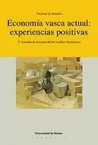 ECONOMIA VASCA ACTUAL: EXPERIENCIAS POSITIVAS.