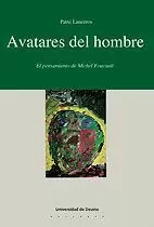 AVATARES DEL HOMBRE. EL PENSAMIENTO DE MICHEL FOUCAULT.