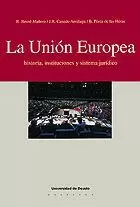 UNION EUROPEA, LA. HISTORIA, INSTITUCIONES Y SIST.JURIDICO.