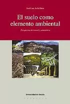 SUELO COMO ELEMENTO AMBIENTAL, EL. PERSPECTIVA TERRITORIAL..
