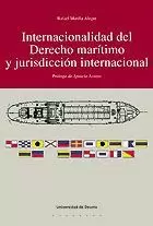 INTERNACIONALIDAD DEL DERECHO MARITIMO Y JURISDICCION INTNAL