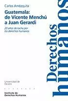 GUATEMALA: DE VICENTE MENCHU A JUAN GERARDI.
