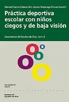 PRACTICA DEPORTIVA ESCOLAR CON NIÑOS CIEGOS Y DE BAJA VISION