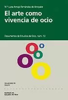 ARTE COMO VIVENCIA DE OCIO,EL.