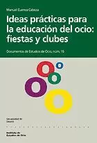 IDEAS PRACTICAS PARA LA EDUCACION DEL OCIO:FIESTAS Y CLUBES.