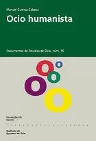 OCIO HUMANISTA. DIMENSIONES Y MANIFESTACIONES ACTUALES DEL O