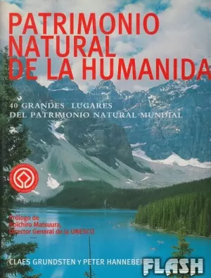 PATRIMONIO NATURAL DE LA HUMANIDAD. 40 GRANDES LUG