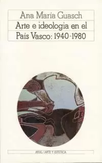 ARTE,IDEOLOGIA PAIS VASCO(1940-1980)