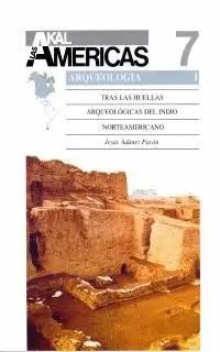 TRAS HUELLAS ARQUEOLOGICAS INDIO NORTE.