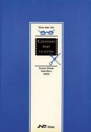 CANTANDO BAJO LA LLUVIA GUIA PARA VER