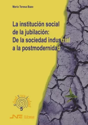 INSTITUCION SOCIAL JUBILACION SOCIEDAD INDUS.POSTMODERNIDAD