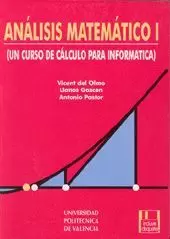 ANALISIS MATEMATICO I. CURSO DE CALCULO PARA E.U.I.