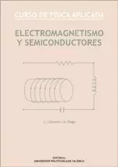 ELECTROMAGNETISMO Y SEMICONDUCTORES. CURSO FISICA APLICADA.