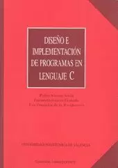 DISEÑO E IMPLEMENTACION DE PROGRAMAS EN LENGUAJE C.